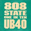 808 State vs UB40 - One In Ten 