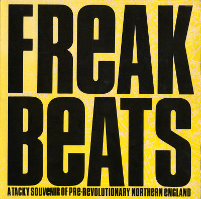 Various - Freak Beats - A Tacky Souvenir Of Pre-Revolutionary Northern England