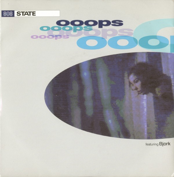 808 State featuring Björk - Ooops