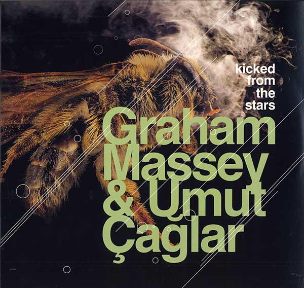 Graham Massey & Umut Çağlar - Kicked From The Stars - UK LP