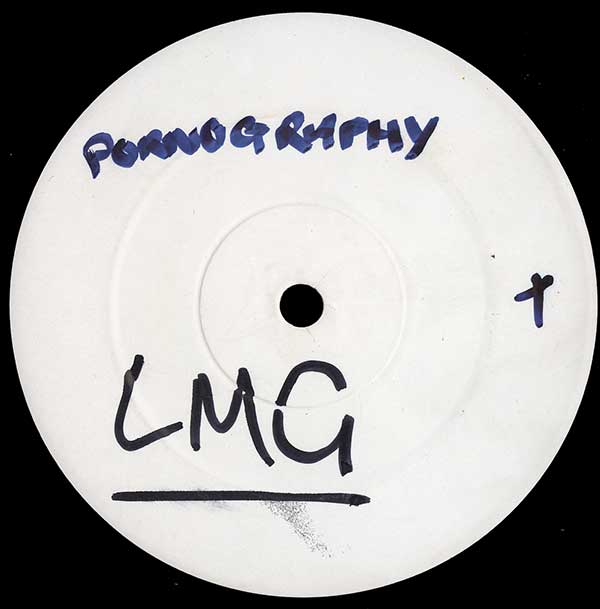 Pornography - LMG - UK White-Label 12" - Side A - Alternate