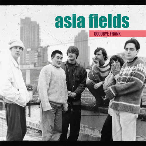 Asia Fields - Goodbye Frank