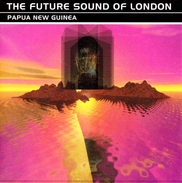 The Future Sound Of London - Papua New Guinea - US CD Single - Front Cover