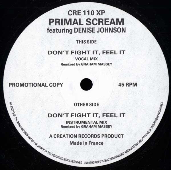 Primal Scream - Don't Fight It, Feel It (Remixed By Graham Massey) - UK 12" Promo Single - Side A