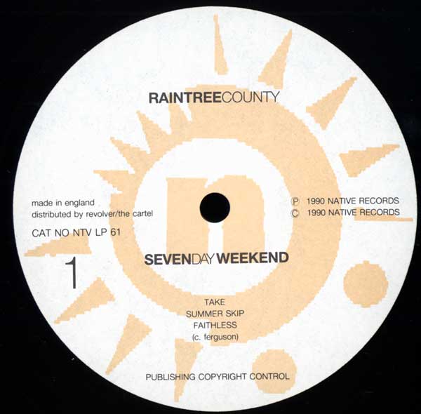 Raintree County - Seven Day Weekend - UK LP - Side 1