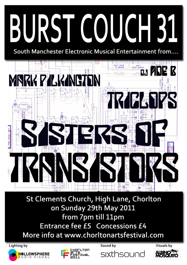 Sun:29:May:11 - Sisters Of Transistors - Burst Couch 31 - Chorlton Arts Festival - Chorlton (+ Mark Pilkington, Triclops and DJ Ade B).