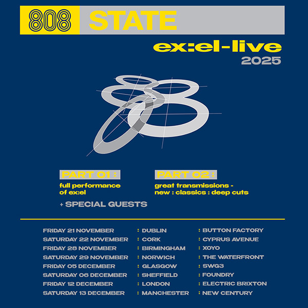 ex:el live 2025 tour flyer 808 State