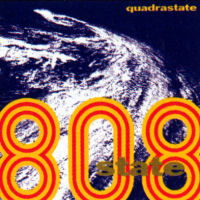 808 State Review: Quadrastate (Remastered)